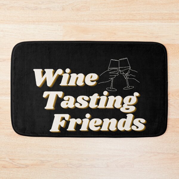Item preview, Wine Tasting Friends | Wine | Friends | Wine Tasting designed and sold by ShopCoolStop.