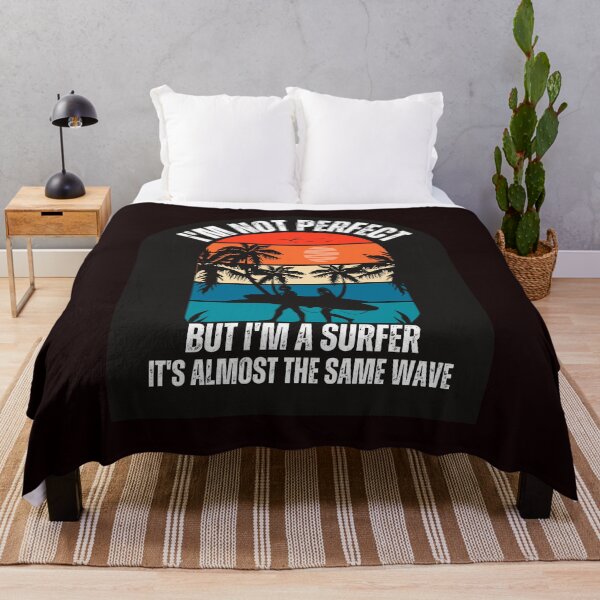 Item preview, I'm not perfect, but I'm a surfer, it's almost the same wave designed and sold by Zikassabi.