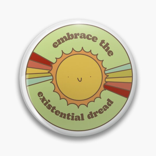 Item preview, Embrace the existential dread designed and sold by twildobaggins.