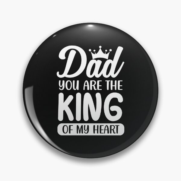 Item preview, Dad You Are The King Of My Heart designed and sold by Artifylab.