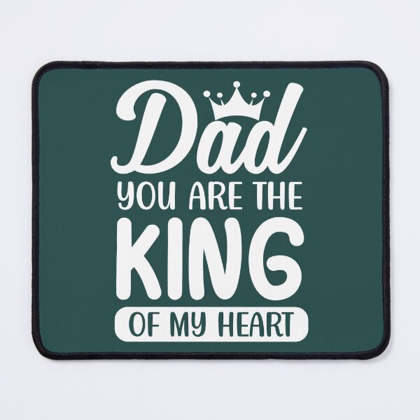 Item preview, Dad You Are The King Of My Heart designed and sold by Artifylab.