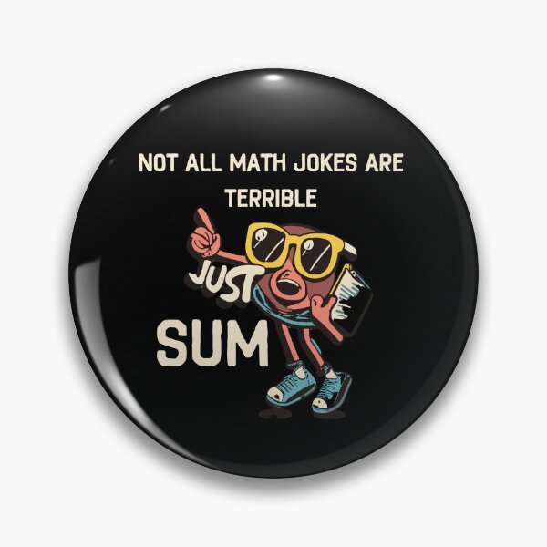 Item preview, Not All Math Jokes Are Terrible Just Sum designed and sold by box-artshop.