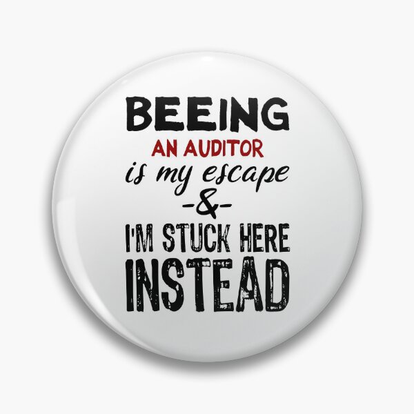 Item preview, Beeing An Auditor is my escape designed and sold by BYNDART.