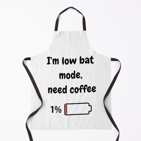 Item preview, I'm low bat mode | Need Coffee | Coffee Vibes | Coffe Addicts designed and sold by GemaDesings.