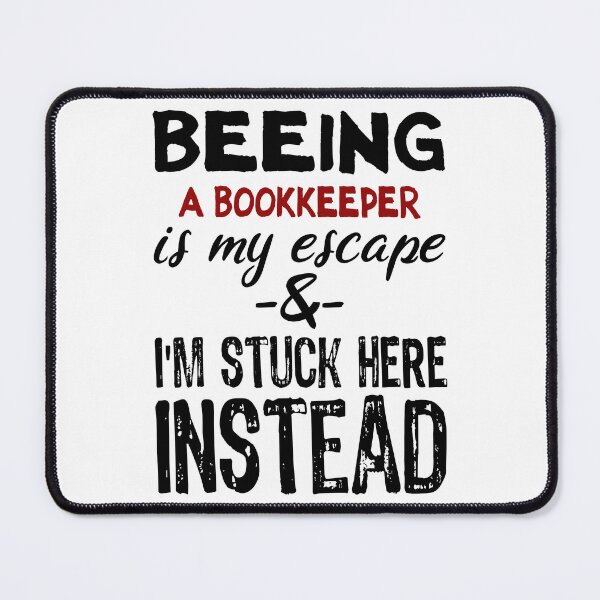 Item preview, Beeing A Bookkeeper is my escape designed and sold by BYNDART.