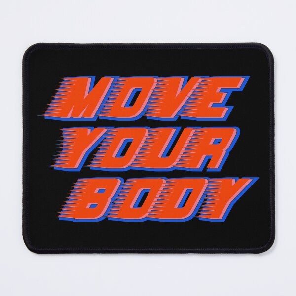 Item preview, Move your body designed and sold by Leo-Stride.