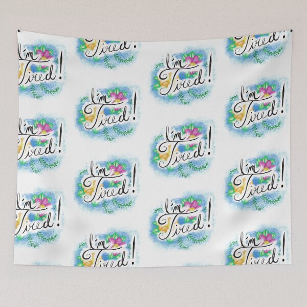 Item preview, I'm Tired designed and sold by Jordan Wingrove.