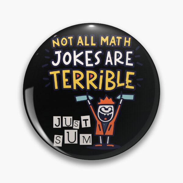 Item preview, Not All Math Jokes Are Terrible Just Sum designed and sold by box-artshop.