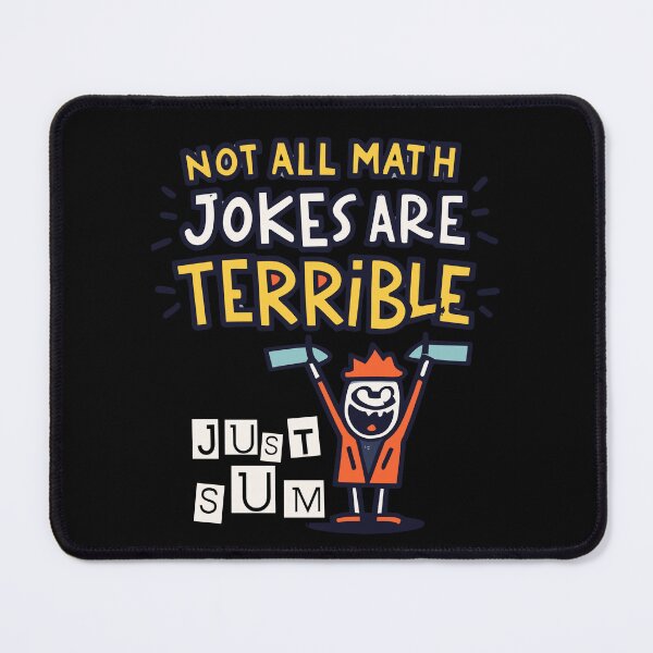 Item preview, Not All Math Jokes Are Terrible Just Sum designed and sold by box-artshop.