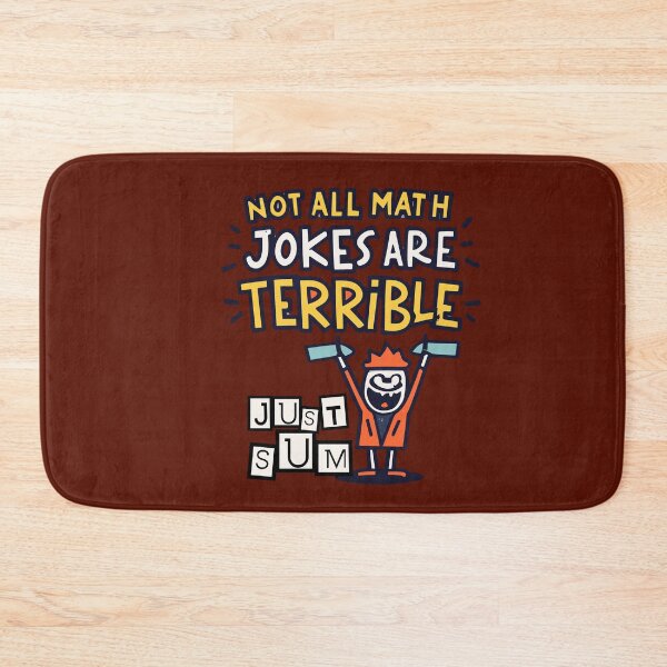 Item preview, Not All Math Jokes Are Terrible Just Sum designed and sold by box-artshop.