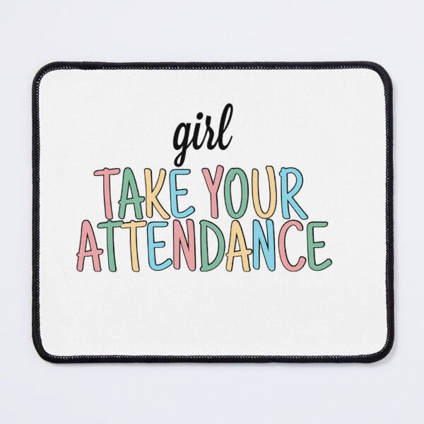 Item preview, girl take your attendance designed and sold by artzaka.