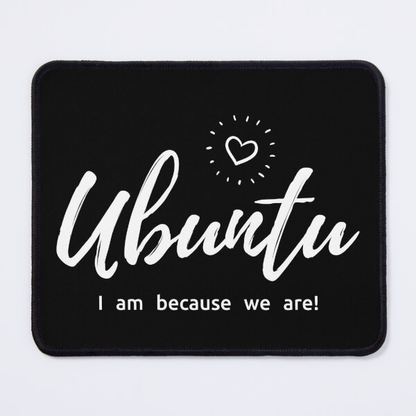 Item preview, UBUNTU - I am because we are! designed and sold by kuhlartde.