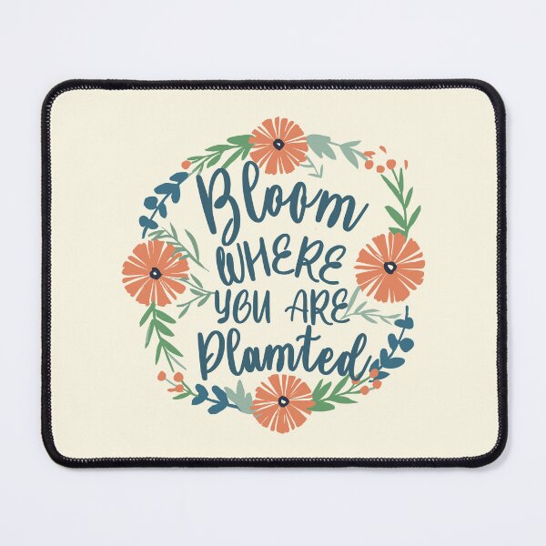Item preview, Bloom Where You Are Planted designed and sold by PMCreative.