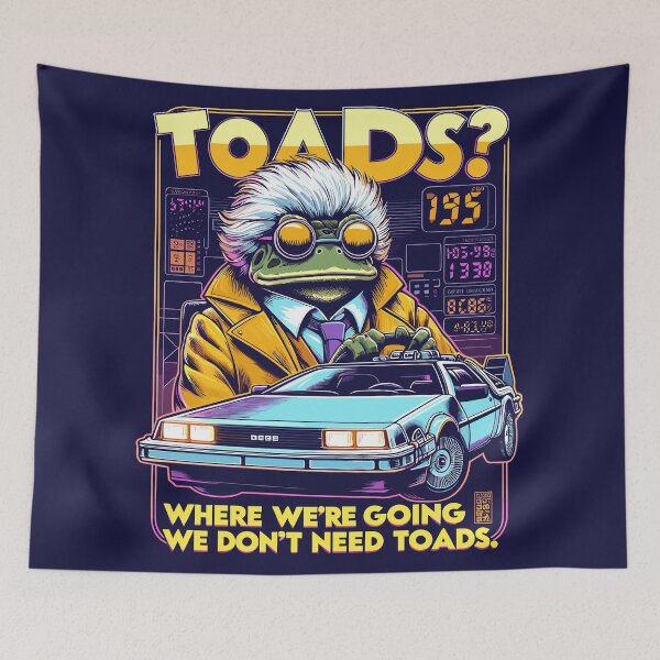 Item preview, Toads? Where we are going we dont need toads. designed and sold by RafaelLima7.