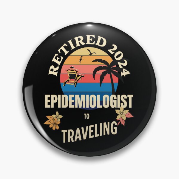 Item preview, Retired Epidemiologist 2024. Tropical Sunset Retirement Vibes Design designed and sold by johnharry3.