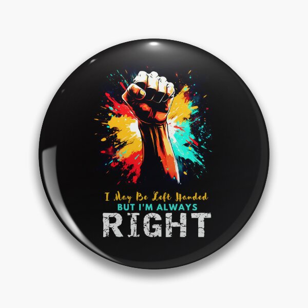 Item preview, I May Be Left Handed But I'm Always Right designed and sold by Filmharmony.