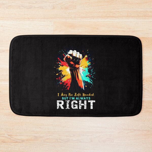 Item preview, I May Be Left Handed But I'm Always Right designed and sold by Filmharmony.