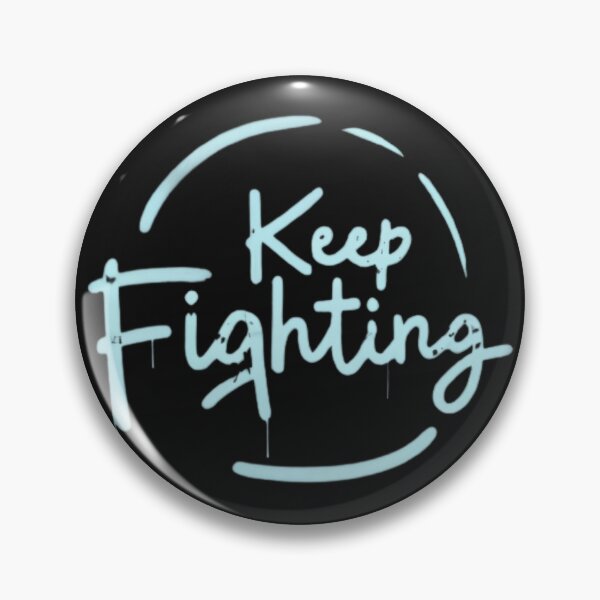 Item preview, Keep Fighting designed and sold by MillenniumDrip.