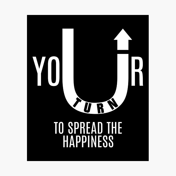 Item preview, U-Turn Your Turn - Spread The Happiness - Affirmation Inspirational Uplifting T-Shirt designed and sold by allmarkmade.