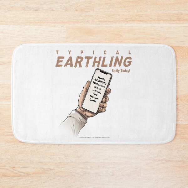 Item preview, Typical Earthling Sadly Today 1 designed and sold by The Imagination Source™.