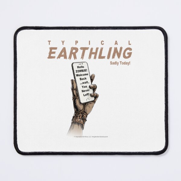 Item preview, Typical Earthling Sadly Today 2 designed and sold by The Imagination Source™.