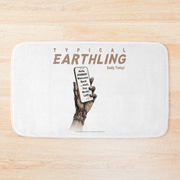 Item preview, Typical Earthling Sadly Today 2 designed and sold by The Imagination Source™.
