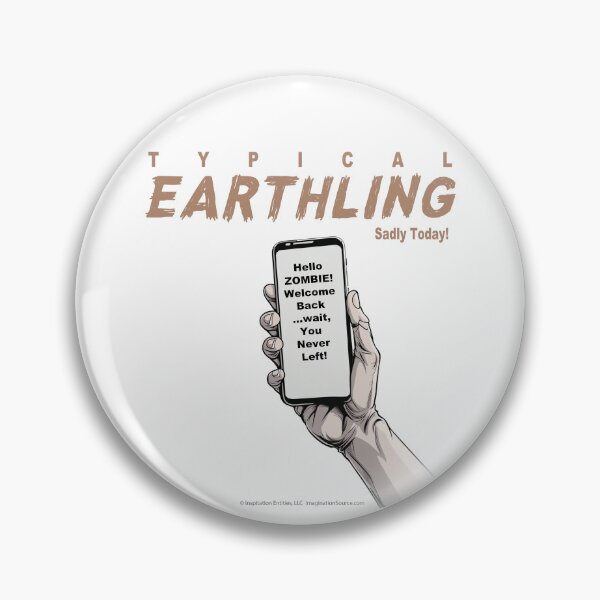 Item preview, Typical Earthling Sadly Today 3 designed and sold by The Imagination Source™.