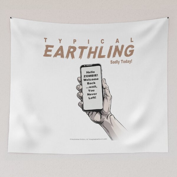 Item preview, Typical Earthling Sadly Today 3 designed and sold by The Imagination Source™.