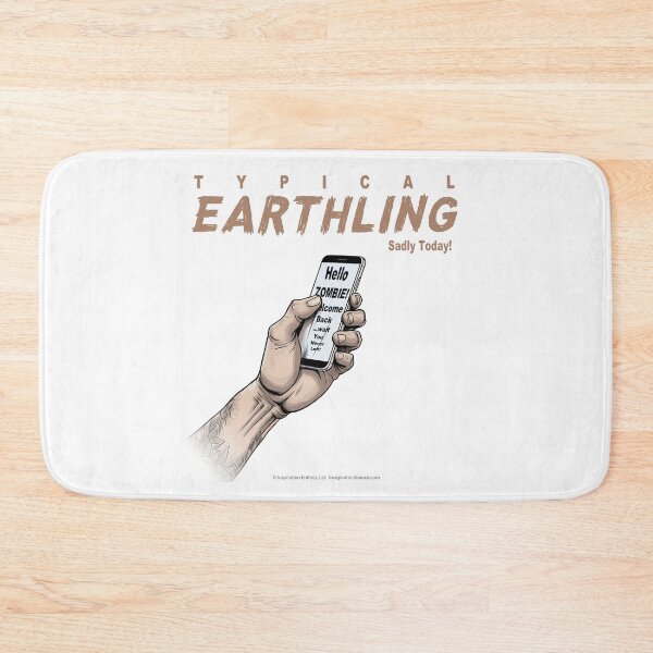 Item preview, Typical Earthling Sadly Today 4 designed and sold by The Imagination Source™.