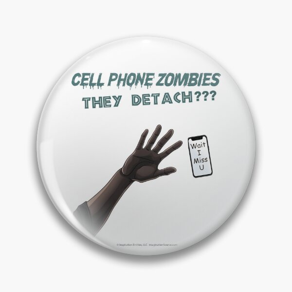 Item preview, Cell Phone Zombies-They Detach? 4 designed and sold by The Imagination Source™.