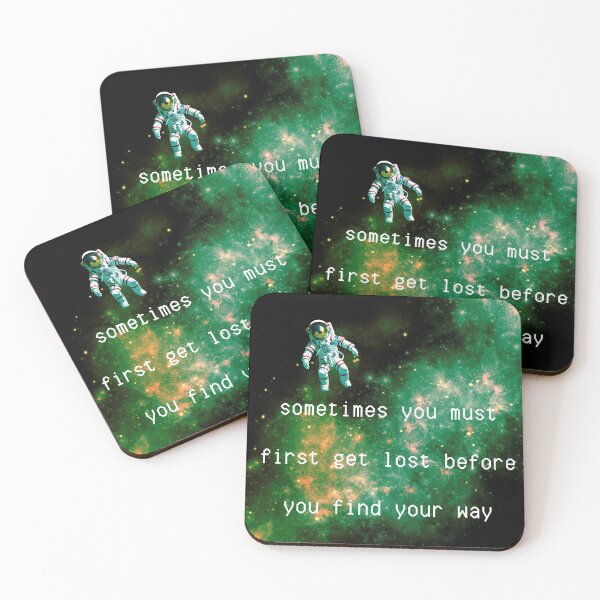 Item preview, Get lost before you find your way - Space Astronaut designed and sold by RoseGenuine.