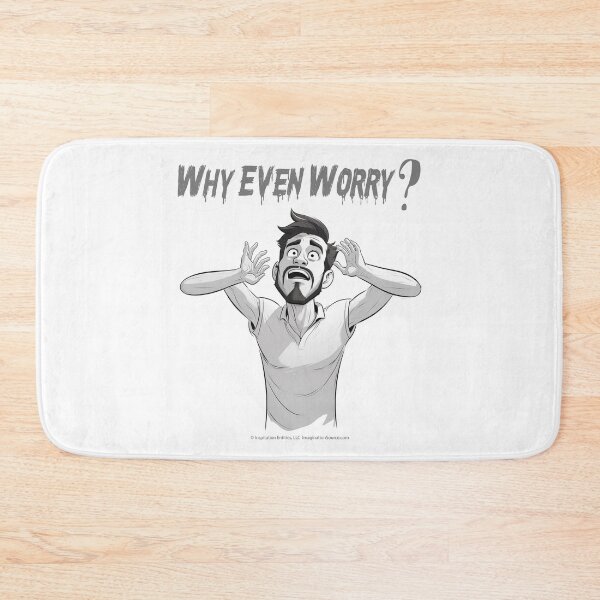 Item preview, Why Even Worry? 1-Male designed and sold by The Imagination Source™.