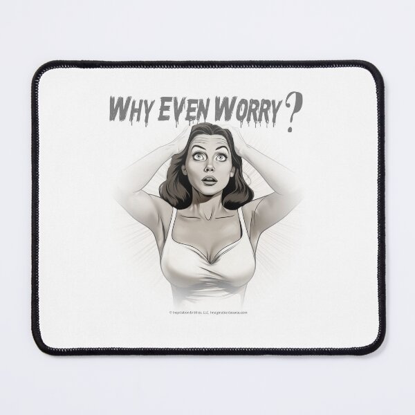 Item preview, Why Even Worry? 2-Female designed and sold by The Imagination Source™.