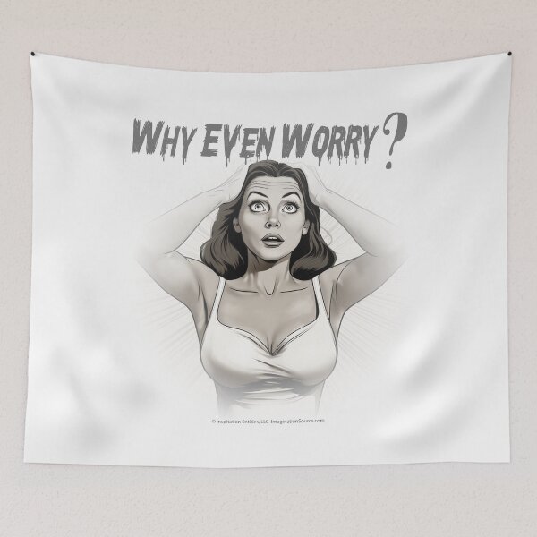Item preview, Why Even Worry? 2-Female designed and sold by The Imagination Source™.
