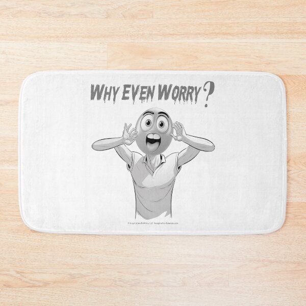 Item preview, Why Even Worry? 5 designed and sold by The Imagination Source™.