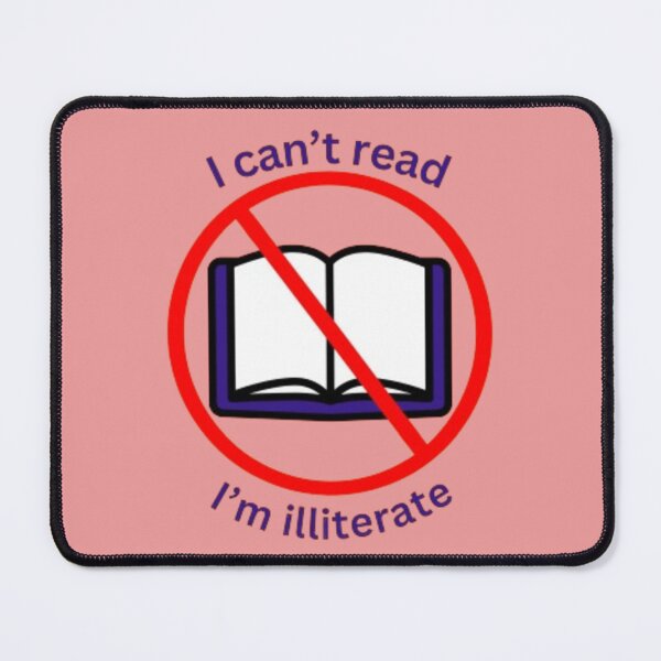 Item preview, I can't read, I'm illiterate designed and sold by Doodles-TS.