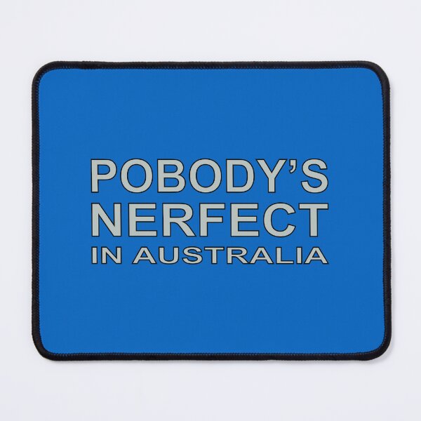 Item preview, Pobody's nerfect in Australia designed and sold by cubiclecoma.