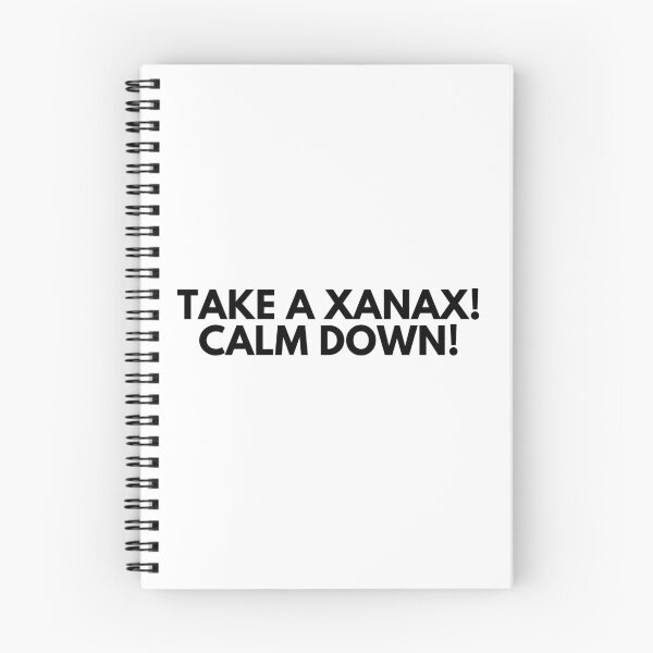 Item preview, Take a Xanax! Calm Down! designed and sold by CoffeeB4Copies-.