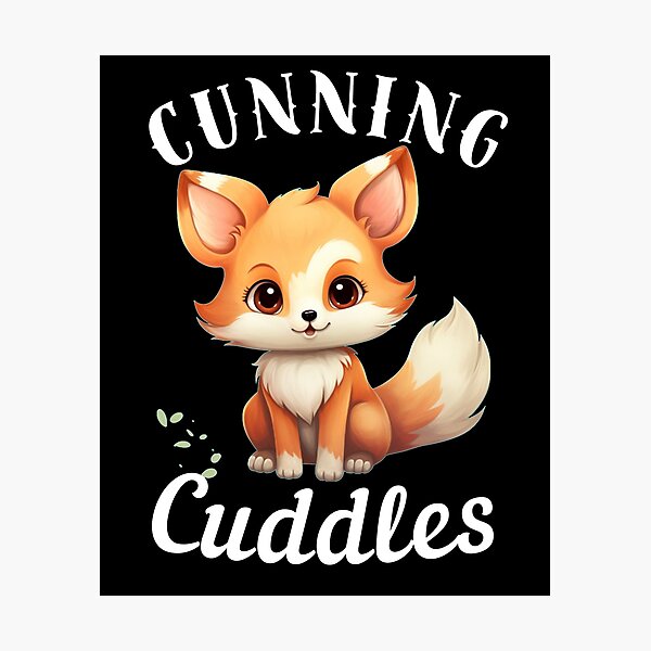 Item preview, Cunning Cuddles. fox quote designed and sold by FoxVibes.