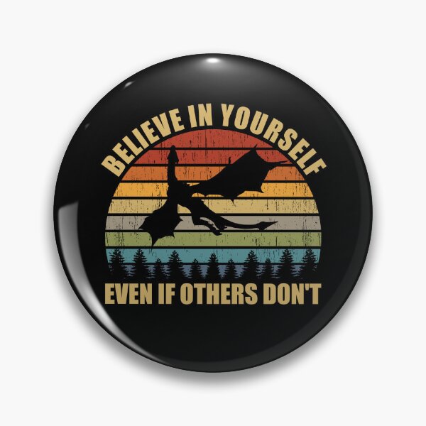 Artikelvorschau, Believe In Yourself Even If Others Don't Funny Dragon Gear entworfen und verkauft von DynamicDesign.