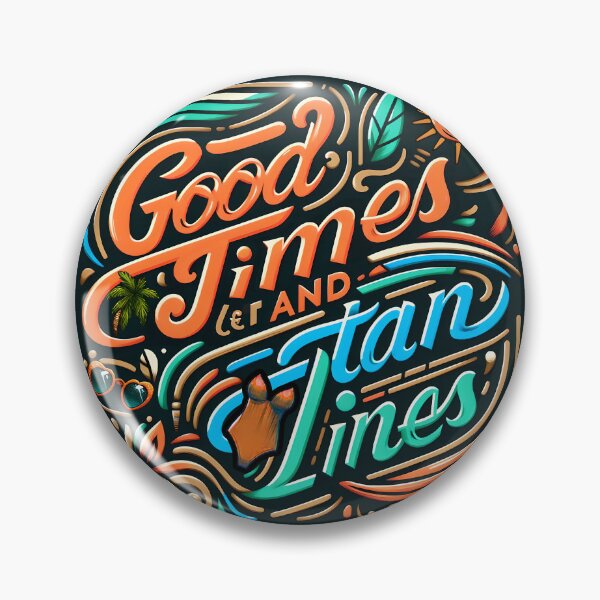 Item preview, Good times and tan lines, typography designed and sold by maxmaj.