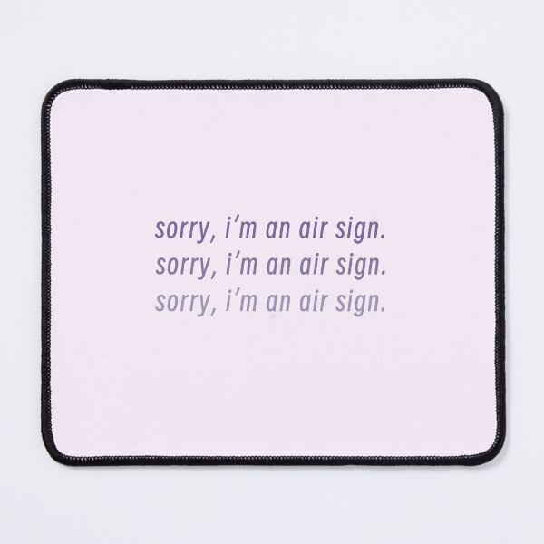 Item preview, Sorry, I’m an Air Sign designed and sold by madebyLizm.