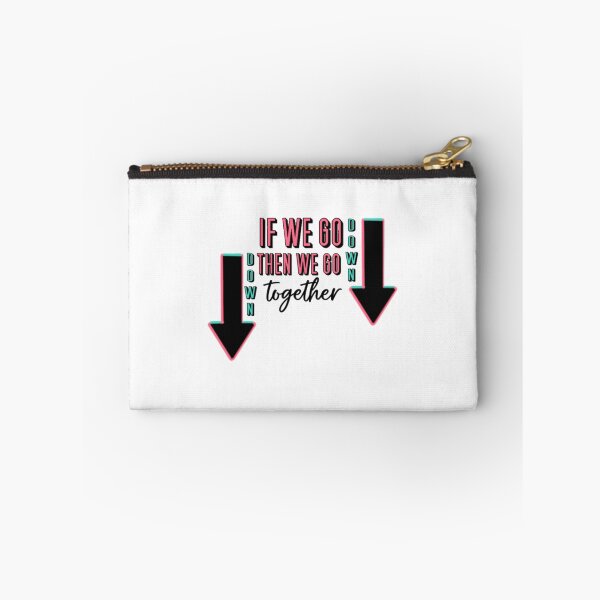 Item preview, If We Go Down Then We Go Down Together  designed and sold by HarrisonDesign.