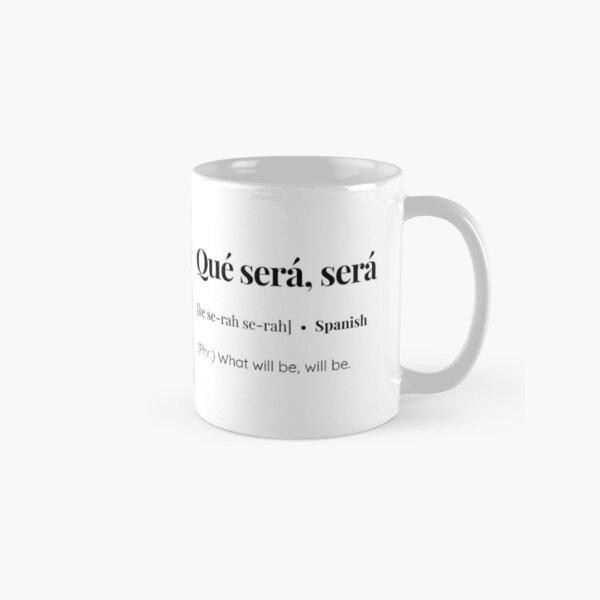 Vista previa del artículo con la obra «Que será será frase en español», diseñado y vendido por SimplyMots.
