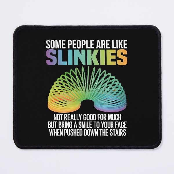 Item preview, Some people are like slinkies - funny sarcastic sayings designed and sold by Dapper-Art.