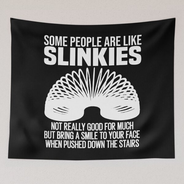 Item preview, Some people are like slinkies - funny sarcastic sayings designed and sold by Dapper-Art.