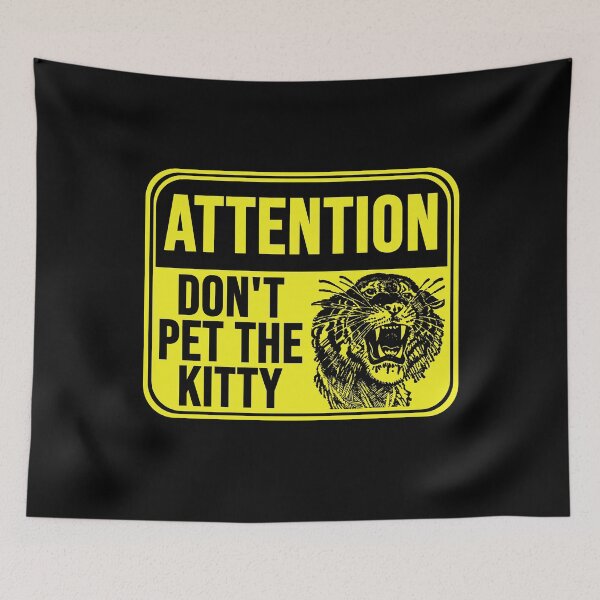 Item preview, Don't Pet The Kitty designed and sold by MarkMySign.