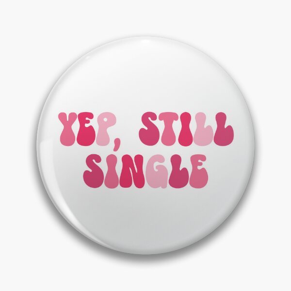 Item preview, Funny Anti Valentine's Day Still Single on Valentine's Day designed and sold by RoguePixel.