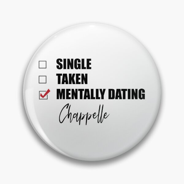 Item preview, Mentally Dating Chappelle designed and sold by Bend-The-Trendd.