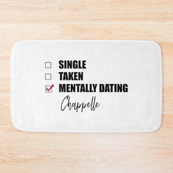 Item preview, Mentally Dating Chappelle designed and sold by Bend-The-Trendd.